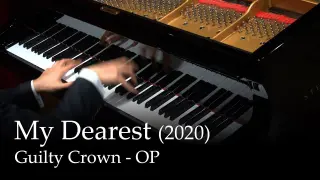 My Dearest - Guilty Crown OP [10 Year Anniversary Edition] [Piano]