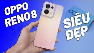 ĐÁNH GIÁ OPPO RENO8 5G - NÂNG CẤP MẠNH CAMERA, HIỆU NĂNG, SẠC NHANH LIỆU CÓ ĐÁNG MUA?