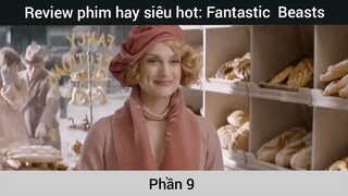 Review phim hay siêu hot: Fantastic  Beasts #9