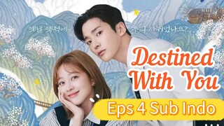 DESTINED WITH YOU Episode 4 Sub Indo