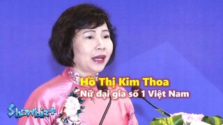 Hồ Thị Kim Thoa - Nữ đại gia số 1 Việt Nam