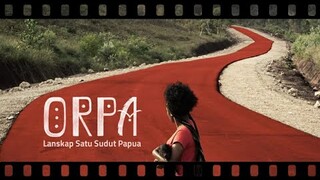 review ORPA: Lanskap Satu Sudut Papua