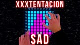 XXXTENTACION - SAD! 😔 LAUNCHPAD Cover Remix