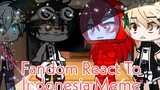 Fandom React to Indonesia Meme{Part 1}||Gacha Glub||