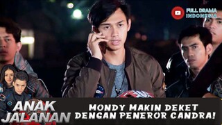 MONDY MAKIN DEKET DENGAN PENEROR CANDRA! - ANAK JALANAN 668