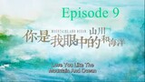 Love You Like Mountain and Ocean Episode 9 ENG Sub