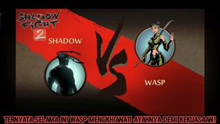 Ternyata Wasp Dihasut Untuk Mengkhianati Ayahnya Demi Mendapatkan Kekuasaan! |Shadow Fight 2 Part 13