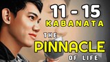 The Pinnacle of Life ( Tagalog Story ) Kabanata 11 - 15