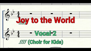 Joy To The World | Vocal 2 |  Choir for Kids | Christmas Songs For Kids