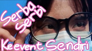 #01 VLOG EVENT!! SENDIRIAN???😨