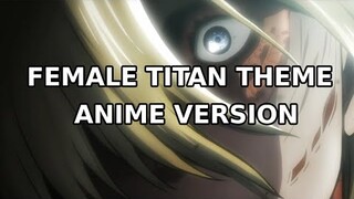 FEMALE TITAN THEME ANIME VERSION [ATTACK ON TITAN OST]