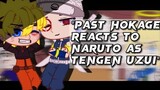 °Past Hokage reacts to Naruto as Tengen Uzui°