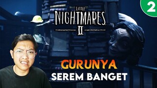 Gurunya Serem Banget - Little Nightmares 2 Gameplay Indonesia (Part 2)