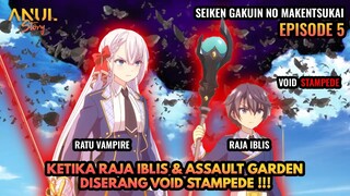 KETIKA RAJA IBLIS & ASSAULT GARDEN DISERANG VOID STAMPEDE!!,  SEIKEN GAKUIN NO MAKENTSUKAI EPISODE 5