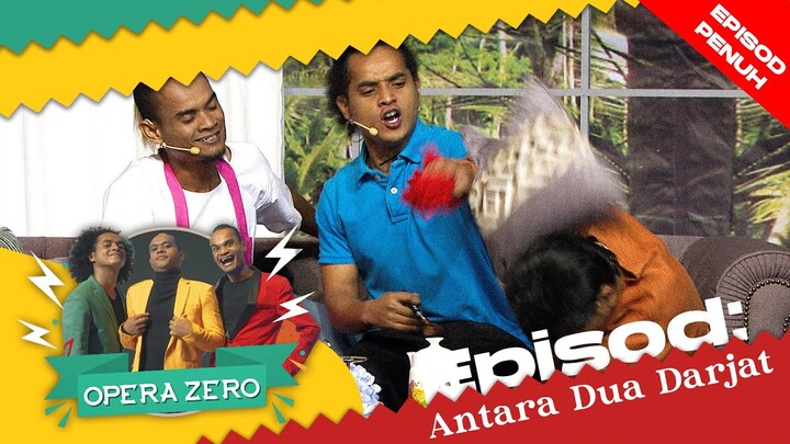 [EPISOD PENUH] OPERA ZERO ft Fazlina Ahmad Daud - Antara Dua Darjat