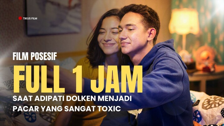 FULL 1 JAM+ | POSESIF | MASIH PACARAN KOK MAIN TANGAN