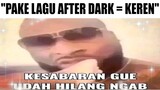 Apapun Foto nya kalo lagunya after dark bakalan keren...