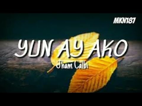 🎵Jham Calbi - Yun Ay Ako (Official Audio)🎤