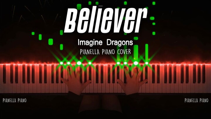 【梦龙 Imagine Dragons - Believer 改编演奏】特效钢琴 Pianella Piano