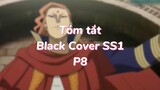 Tóm tất: Black Cover Season 1 ( P8 )| #anime #blackcover