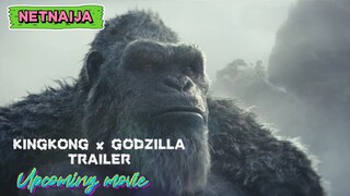 KINGKONG x GODZILLA 2024 TRAILER UPCOMING ON NETNAIJA