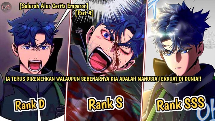 IA TERUS DIREMEHKAN WALAUPUN SEBENARNYA ADALAH MANUSIA TERKUAT DI DUNIA (Alur Cerita Manhwa EMPEROR)