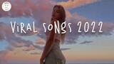 Viral songs 2022 🥟 Tiktok songs that are actually good...