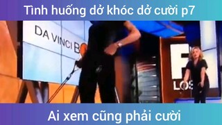 Những tình huống dở khóc dở cười p7