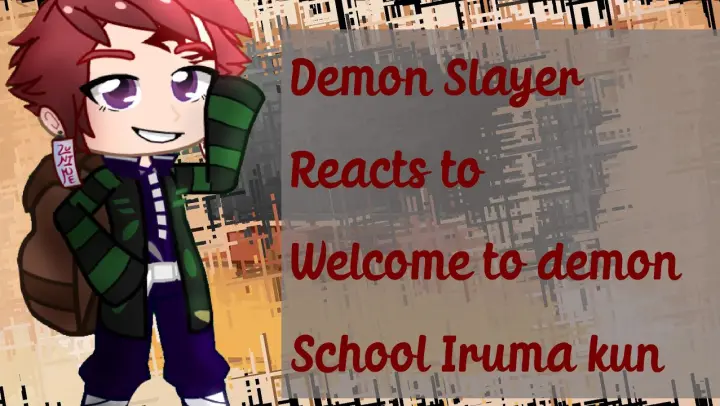 Demon Slayer reacts to Welcome to demon school ! Iruma kun!   | short|   Part 1/?  | funny moments