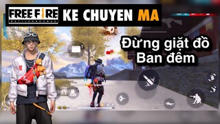 Free fire | đừng giặt đồ ban đêm - chuyen ma