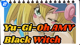 [Yu-Gi-Oh AMV] The Love Song of Black Witch / Goddess in  Childhood_2