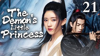 ENGSUB【❣️The Demon's Little Princess❣️】▶EP21 | Chinese Drama | Xiao Zhan | Zhao Lusi