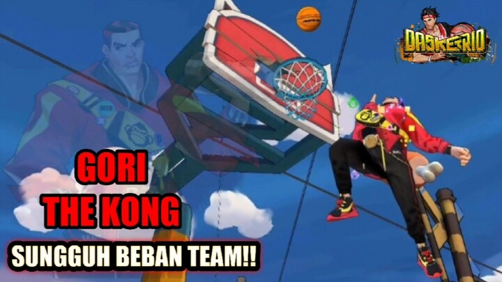 GORI THE KONG SUNGGUH BEBAN TEAM | BASKETRIO INDONESIA