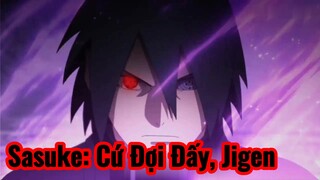 Sasuke: Cứ Đợi Đấy, Jigen