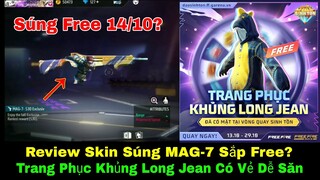 [Free Fire]/Hé Lộ Skin Súng MAG-7 Sắp Nhận Miễn Phí,Gà Rán Cập Nhật Đồ Khủng Long Jean Vào Vòng Quay