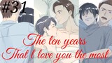 The ten years that l love you the most 😘😍 Chinese bl manhua Chapter 31 in hindi 🥰💕🥰💕🥰