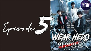 Weak Hero Class 1 (2022) Episode 5 Full English Sub (18080p)