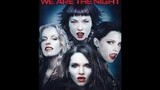 review phim hay-Cuồng phim| 4 quý cô ma cà rồng| We Are The Night