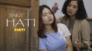 SAKIT HATI - film pendek