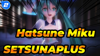 [Hatsune Miku/MMD]  SETSUNAPLUS/YYB_2