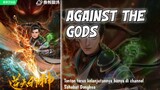 Against The Gods Episode 14 | 1080p Sub Indo