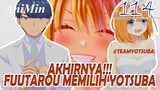 AKHIRNYA!! Fuutarou Memilih Yotsuba | Review Go Toubun No Hanayome Chapter 114