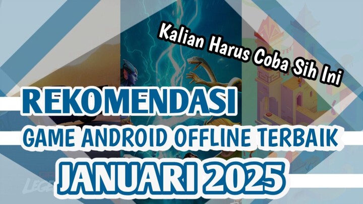 GAME ANDROID TERBARU UNTUK KAMU!! - Rekomendasi Game Android Offline Terbaik Januari 2025 - RekoGame