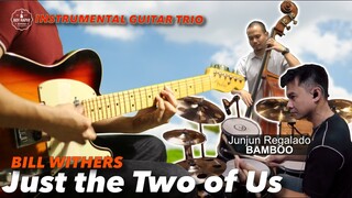 Just the Two Of Us Bill Withers Grover Washington Instrumental guitar Trio cover with lyrics