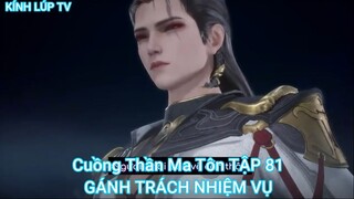 Cuồng Thần Ma Tôn TẬP 81-GÁNH TRÁCH NHIỆM VỤ