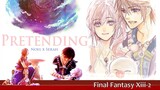 Final Fantasy XIII-2 GMV/AMV - Pretending (Noel x Serah)