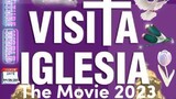 Visita Iglesia The Movie 2023(Strongman Gargantuar,Mutya Orquia & Alexis B. Halili)