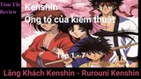 Kenshin ông tổ kiếm thuật / Tóm tắt phim: Lãng khách Kenshin (phiên bản Anime) - Rurouni Kenshin/1-7
