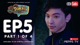 My Toxic Lover The Series Episode 5 1|4