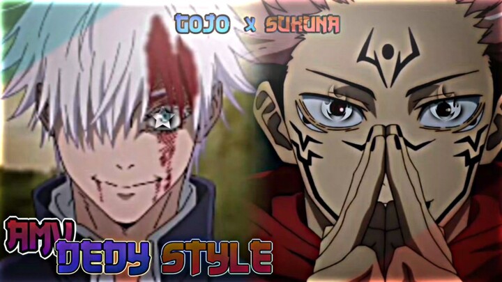 GojoSatoru x RyomenSukuna || AMV DEDY STYLE 🔥  #bestofbest